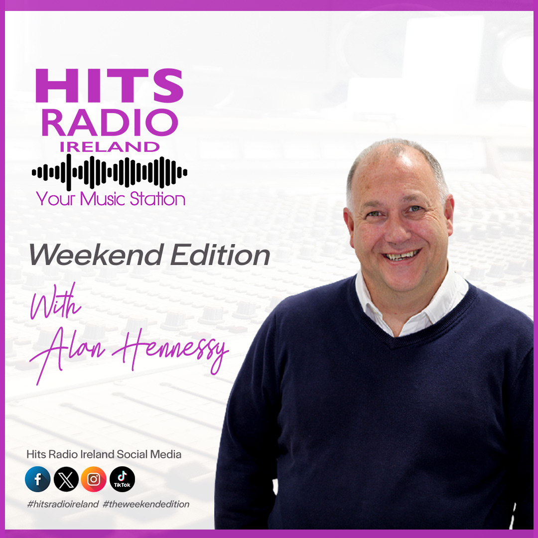 Alan Hennessy - The Weekend Edition Hits Radio - Your Music Station