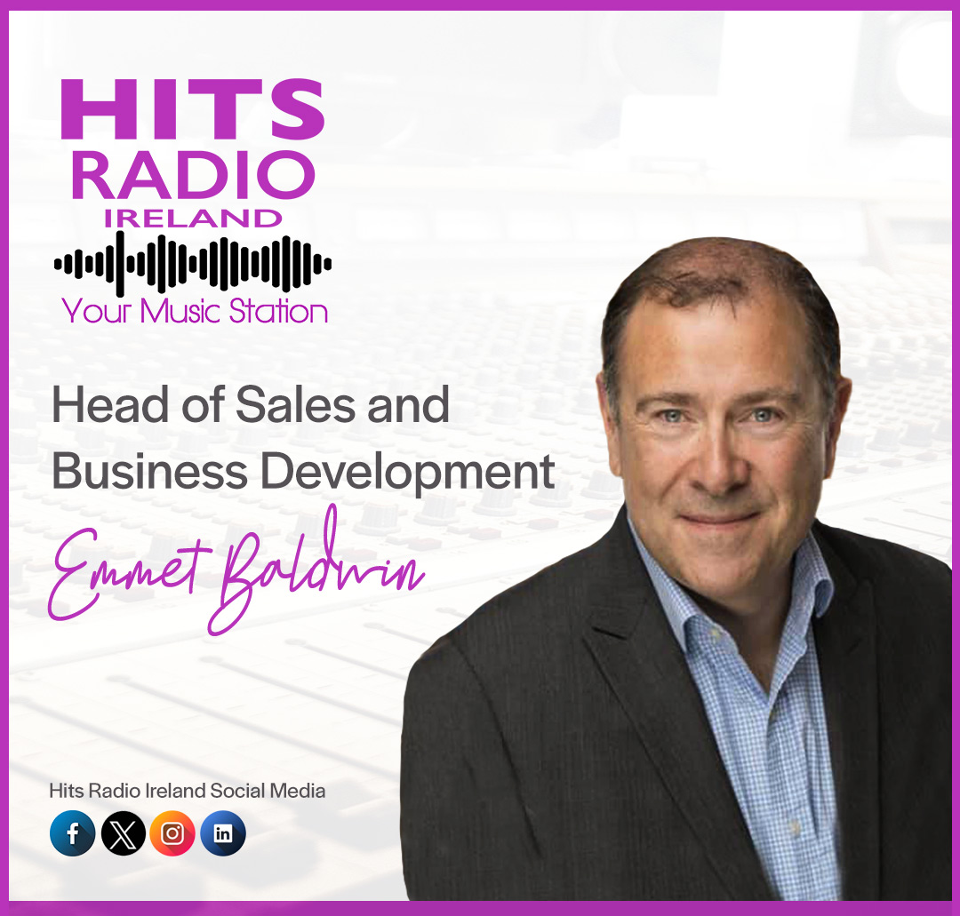 Emmet Baldwin Head of Sales and Business Development - Hits Radio Ireland