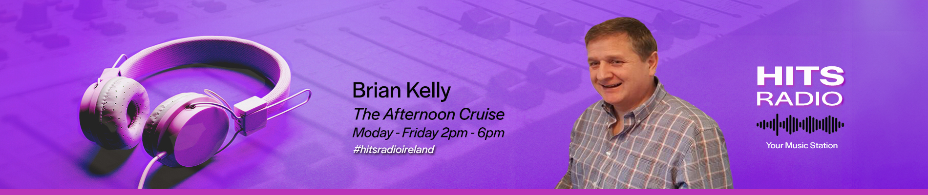 The Afternoon Cruise with Brain Kelly 2pm - 6pm Monday to Friday on Hits Radio Ireland