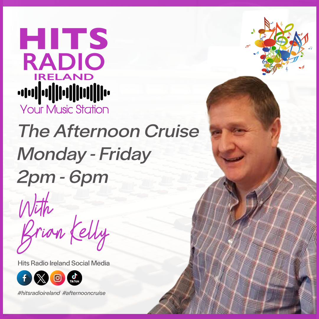 The Afternoon Cruise with Brain Kelly 2pm - 6pm Monday to Friday on Hits Radio Ireland