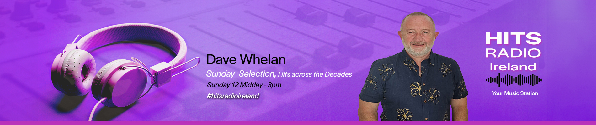 Dave Whelan Sunday Selection on Hits Radio Ireland