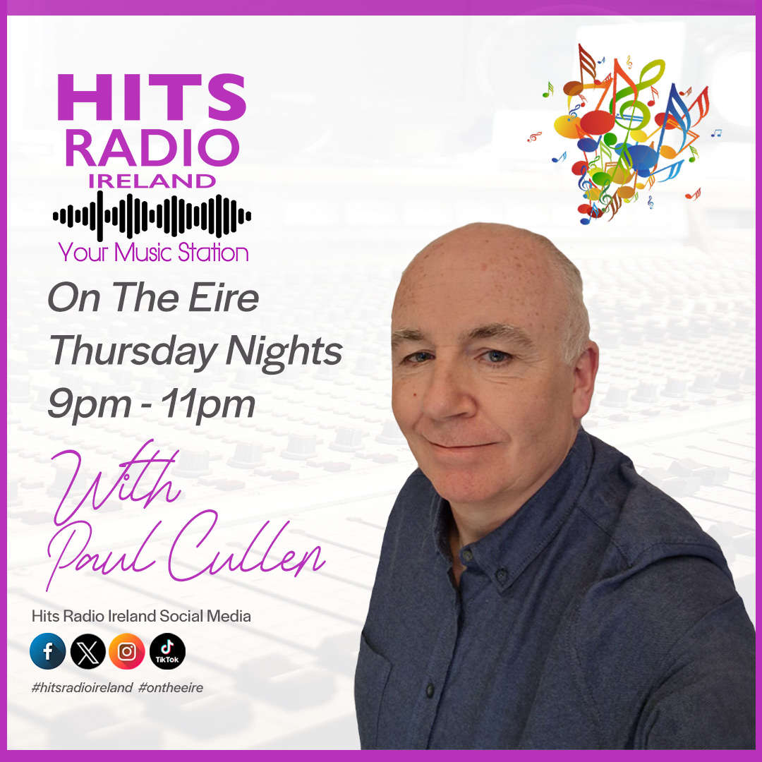 Paul Cullen On The Eire on Hits Radio Ireland