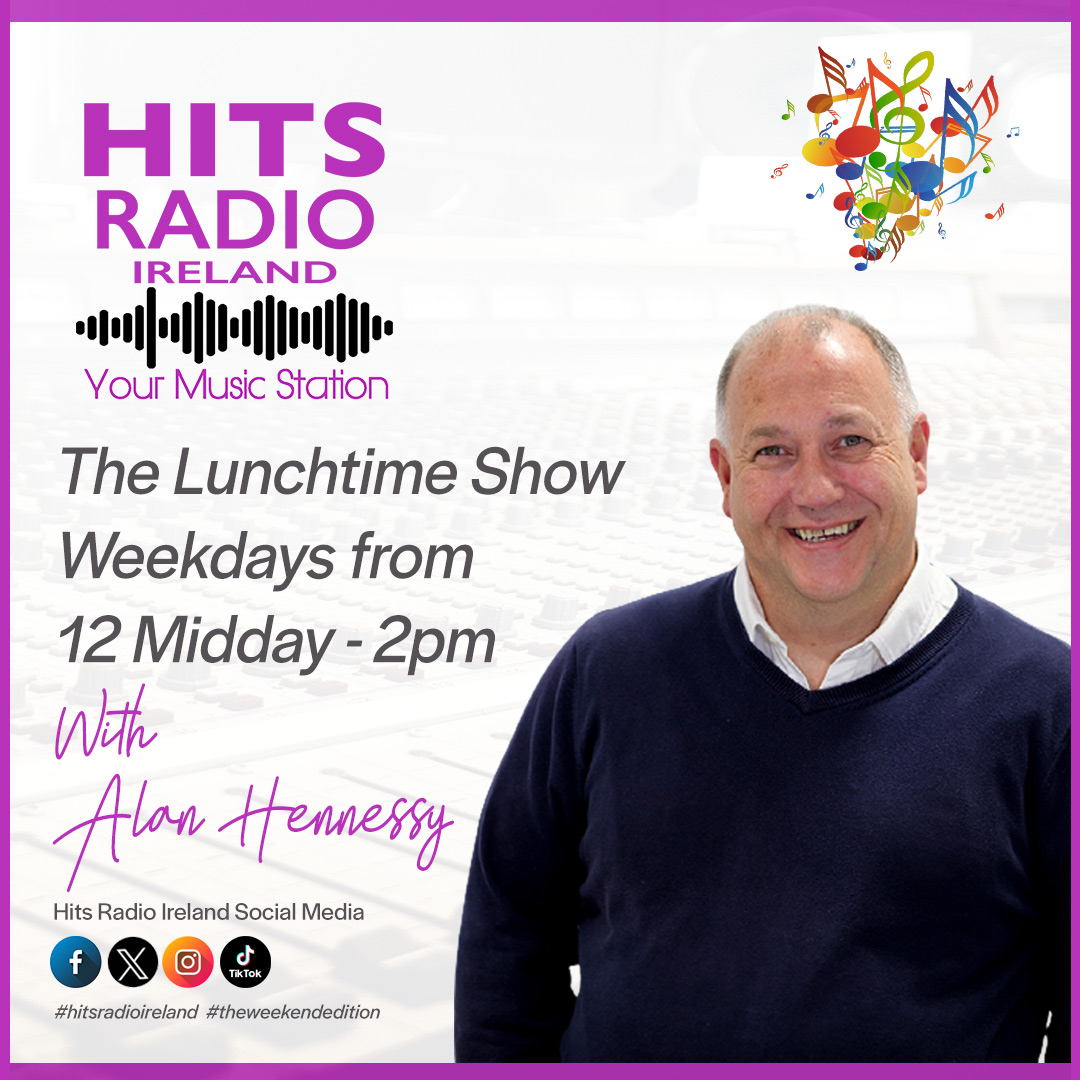 The Lunchtime Show with Alan Hennessy every Monday Tuesday and Thursday from 12 Midday till 2pm on Hits Radio Ireland