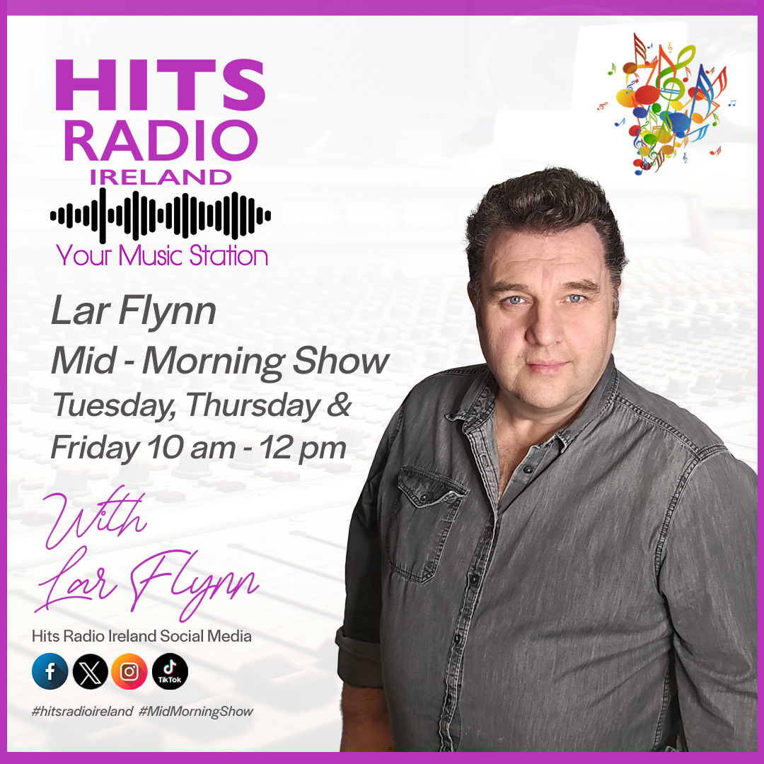Lar Flynn - The Mid Morning Show on Hits Radio Ireland