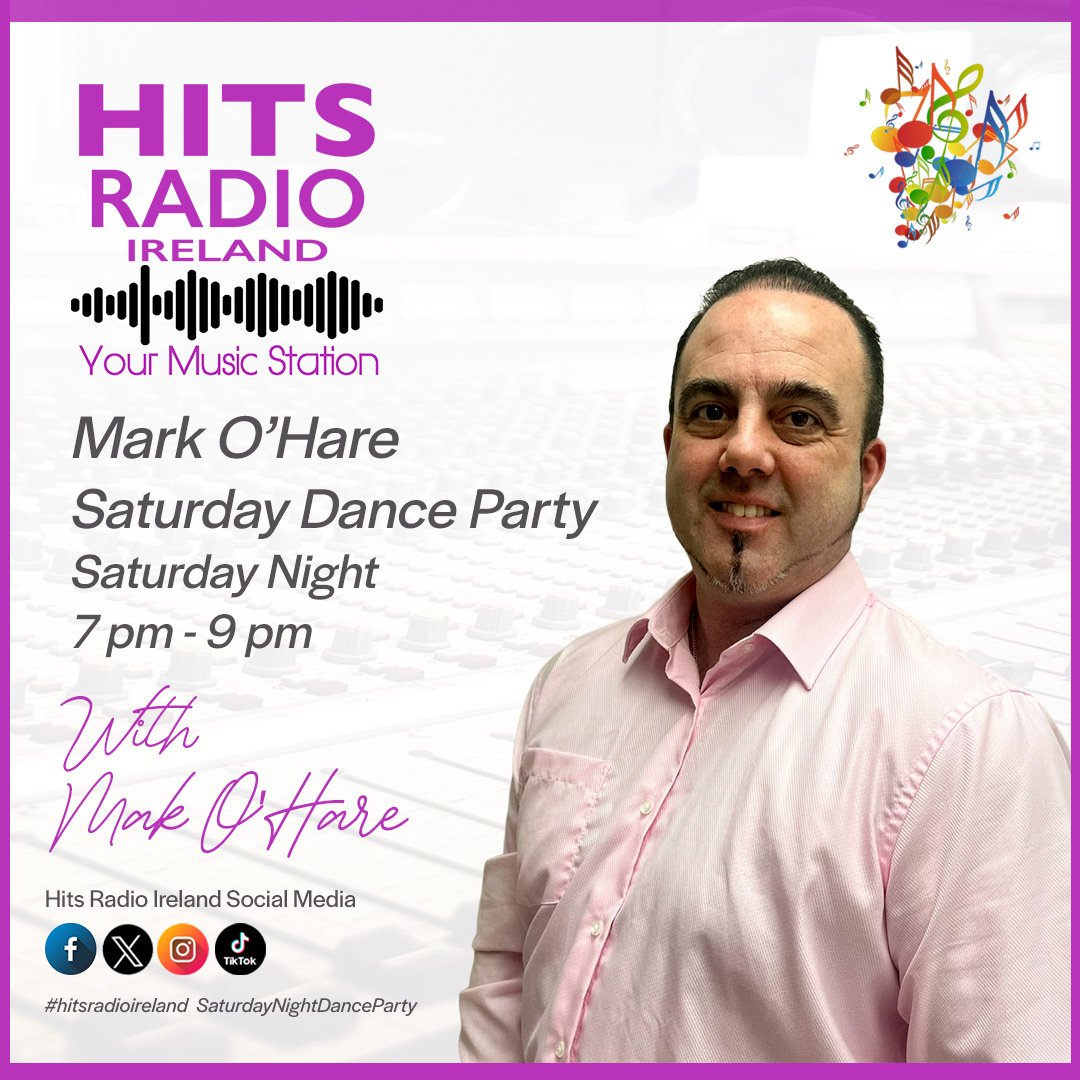 Saturday Night Dance Party with Mark O'Hare on Hits Radio Ireland