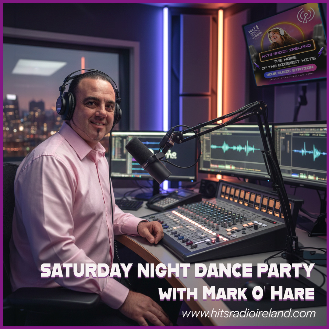 Saturday Night Dance Party with Mark O'Hare on Hits Radio Ireland